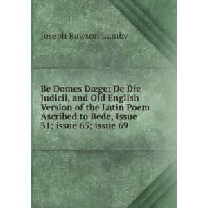   Bede, Issue 31;Â issue 65;Â issue 69 Joseph Rawson Lumby Books