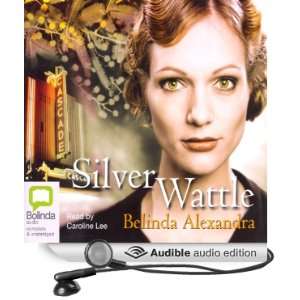   Wattle (Audible Audio Edition) Belinda Alexandra, Caroline Lee Books