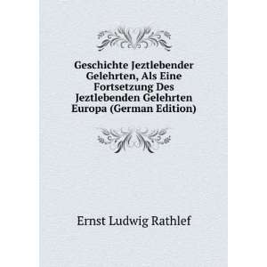   Gelehrten Europa (German Edition) Ernst Ludwig Rathlef Books