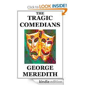 The Tragic Comedians   Complete George Meredith  Kindle 