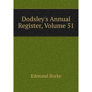  Dodsleys Annual Register, Volume 51 Burke Edmund Books