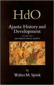 Ajanta History and Development, Volume 2 Arguments about Ajanta 