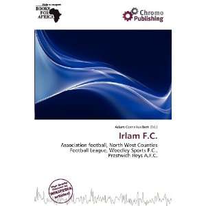 Irlam F.C. Adam Cornelius Bert 9786200571083  Books