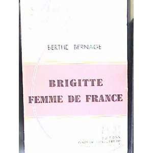  Brigitte Femme De France Berthe Bernage Books