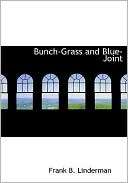 Bunch Grass And Blue Joint Frank B. Linderman