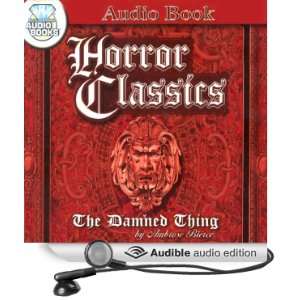   Thing (Audible Audio Edition) Ambrose Bierce, Clifton Chadwick Books