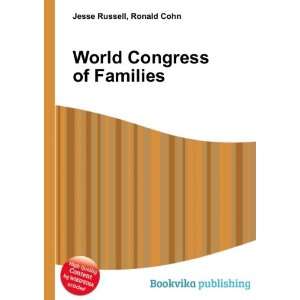  World Congress of Families Ronald Cohn Jesse Russell 