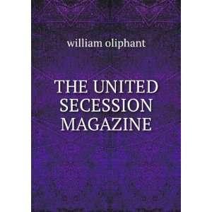  THE UNITED SECESSION MAGAZINE william oliphant Books