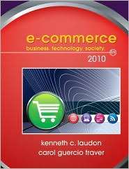 Commerce 2010 Business. Technology. Society., (0136100570), Kenneth 
