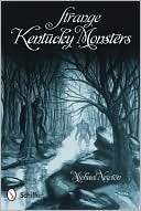 Strange Kentucky Monsters Michael Newton