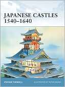 Japanese Castles 1540 1640 Peter Dennis