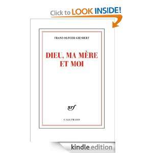 Dieu, ma mère et moi (Blanche) (French Edition) Franz Olivier 