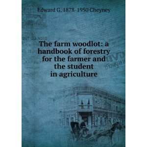  The farm woodlot a handbook of forestry for the farmer 