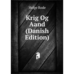  Krig Og Aand (Danish Edition) Helge Rode Books
