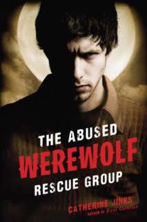   The Abused Werewolf Rescue Group by Catherine Jinks 