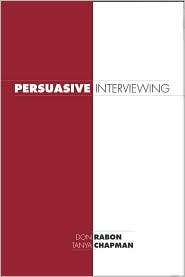 Persuasive Interviewing, (1594603677), Don Rabon, Textbooks   Barnes 