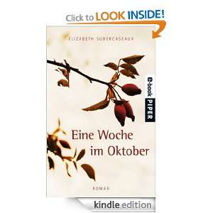 Eine Woche im Oktober Roman (German Edition) Elizabeth Subercaseaux 