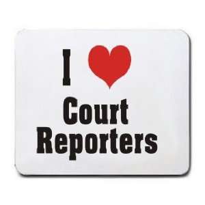  I Love/Heart Court Reporters Mousepad