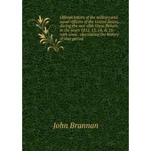   some . elucidating the history of that period John Brannan Books