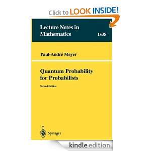 Quantum Probability for Probabilists (Lecture Notes in Mathematics 