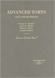 Christie, Meeks, Pryor and Sanders Advanced Torts, Cases and 