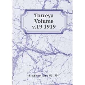 Torreya Volume v.19 1919 Broadhurst Jean 1873 1954  Books