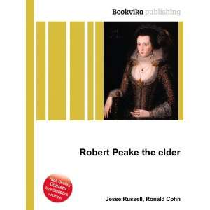  Robert Peake the elder Ronald Cohn Jesse Russell Books