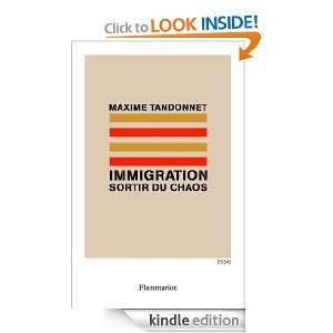 Immigration   Sortir du chaos (ESSAIS) (French Edition) Maxime 