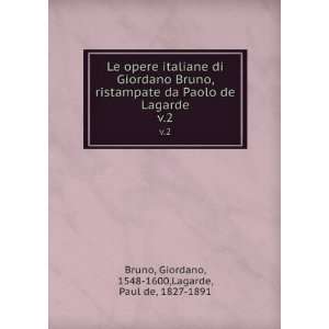   Giordano, 1548 1600,Lagarde, Paul de, 1827 1891 Bruno Books