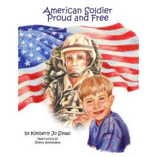 American Soldier Proud and Free by Kimberly Jo Simac, Abbey and Dara 