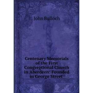   Aberdeen Founded in George Street . John Bulloch  Books