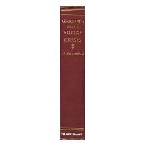  Christianity and the Social Crisis W Rauschenbusch Books