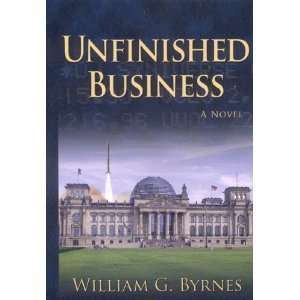   ByrnessUnfinished Business A Novel [Hardcover](2010)  N/A  Books