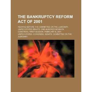  The Bankruptcy Reform Act of 2001 hearing before the 