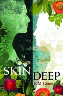   Skin Deep by E. M. Crane, Random House Childrens 