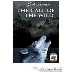 The Call of the Wild   Includes Biography and Historic Context. Jack 