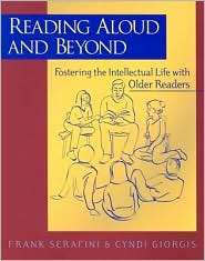 Reading Aloud and Beyond Fostering the Intellectual Life with Older 