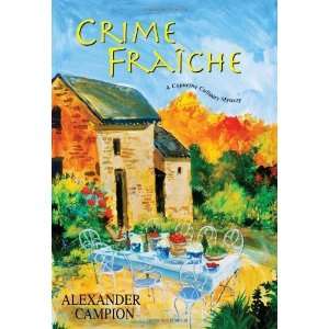    Crime Fraiche (Capucine Culinary Mysteries) Undefined Books