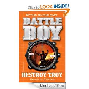 Destroy Troy Battle Boy 3 Charlie Carter  Kindle Store