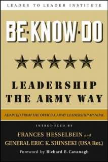 be know do leadership the eric k shinseki usa ret