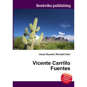  Vicente Carrillo Fuentes Ronald Cohn Jesse Russell Books