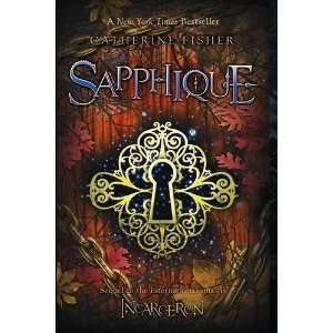    Sapphique (Incarceron) [Paperback] Catherine Fisher Books