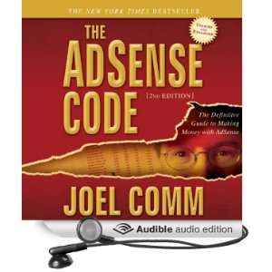 The AdSense Code 2nd Edition The Definitive Guide to Making Money 