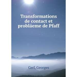   de contact et problÃ¡eme de Pfaff Georges Cerf Books