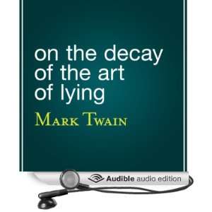  On the Decay of the Art of Lying (Audible Audio Edition 