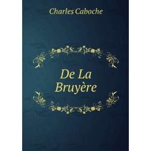  De La BruyÃ¨re Charles Caboche Books