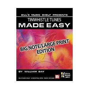  Tinwhistle Tunes Made Easy, Big Note/Large Print Edition 