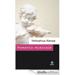 Momento musicale (Israeliana) (Italian Edition) Yehoshua Kenaz, M 