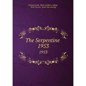  The Serpentine . 1953 West Chester. [from old catalog 