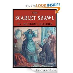 THE SCARLET SHAWL [Annotated] RICHARD JEFFERIES  Kindle 